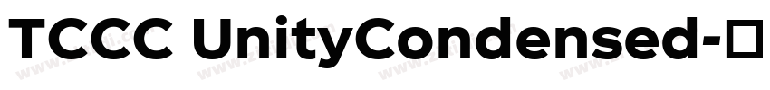 TCCC UnityCondensed字体转换 TCCC UnityCondensed字体转换